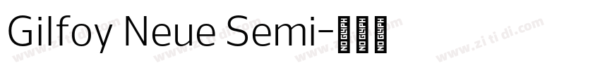 Gilfoy Neue Semi字体转换